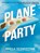 Plane Party, Sheila Schmotzer - Gebonden - 9780578365459