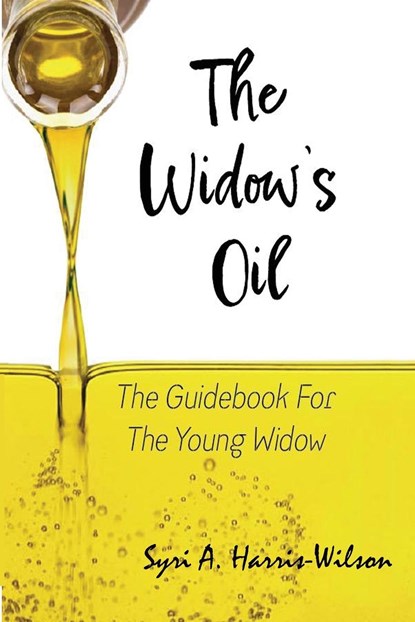 The Widow's Oil, Syri A Harris-Wilson - Paperback - 9780578374765