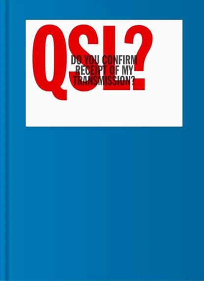 QSL? (Do You Confirm Receipt of My Transmission?), Marc DaCosta ; Roger Bova - Gebonden - 9780578390529
