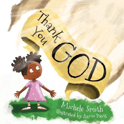 Thank You God, Michele D Smith - Paperback - 9780578421292
