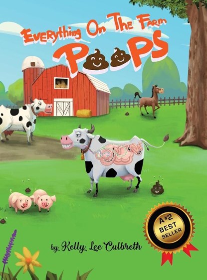 Everything On The Farm Poops, Kelly Lee Culbreth - Gebonden - 9780578432670