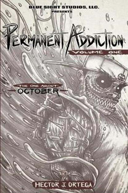 Permanent Addiction Volume One, Hector Ortega - Overig - 9780578441511