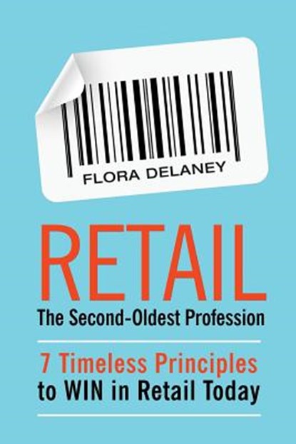 Retail The Second-Oldest Profession, Flora Delaney - Paperback - 9780578442587