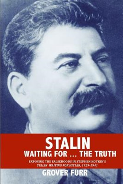 Stalin Waiting For ... The Truth!, Grover Furr - Paperback - 9780578445533