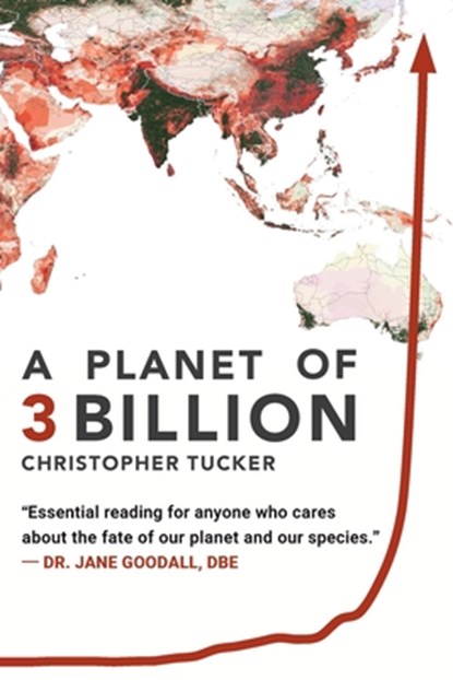 A Planet of 3 Billion, Christopher Kevin Tucker - Paperback - 9780578491424