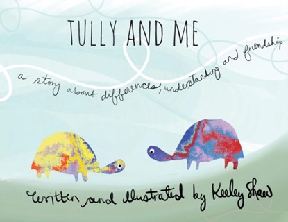 Tully and Me, Keeley a Shaw - Paperback - 9780578494159
