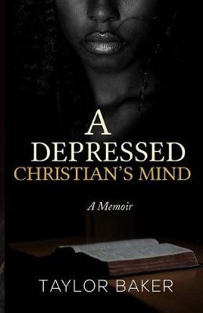 A Depressed Christian's Mind, BAKER,  Taylor a - Paperback - 9780578498249