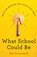 What School Could Be, Ted Dintersmith - Paperback - 9780578504438
