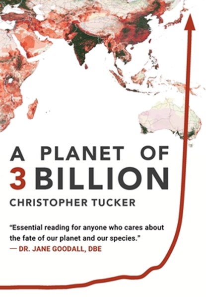 PLANET OF 3 BILLION, Christopher Kevin Tucker - Gebonden - 9780578515304