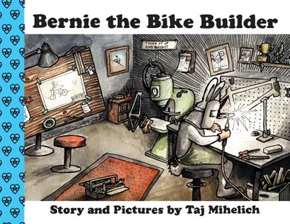 Bernie the Bike Builder, Taj L Mihelich - Paperback - 9780578516004