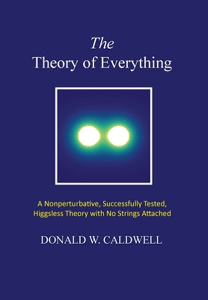 The Theory of Everything, Donald Wayne Caldwell - Gebonden - 9780578522104