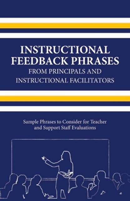 Instructional Feedback Phrases from Principals & Instructional Facilitators, Michael Turner - Paperback - 9780578522265