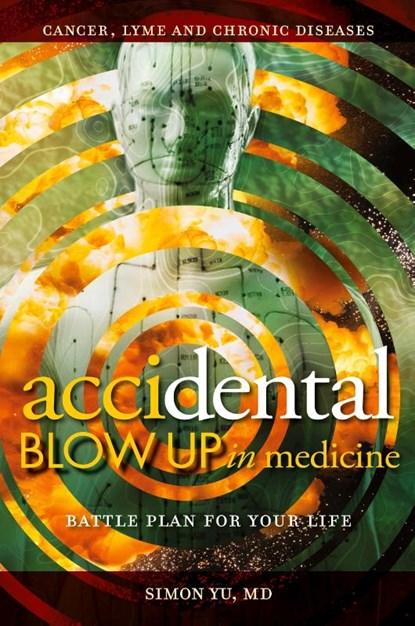 AcciDental Blow Up in Medicine, Simon Yu - Paperback - 9780578524177