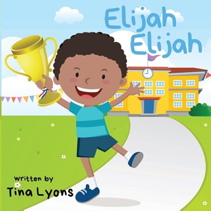 Elijah Elijah, Tina Lyons - Paperback - 9780578536958