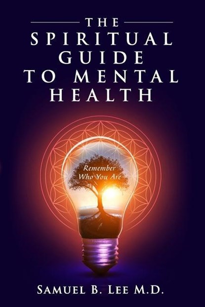 SPIRITUAL GT MENTAL HEALTH, Samuel Lee - Paperback - 9780578549057