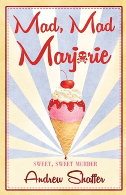 Mad, Mad Marjorie, Andrew Shaffer - Paperback - 9780578590257
