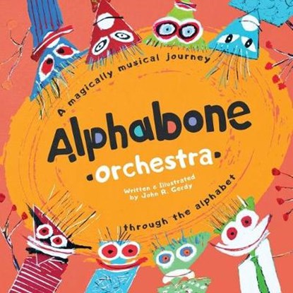 Alphabone Orchestra, GERDY,  John R - Paperback - 9780578596846