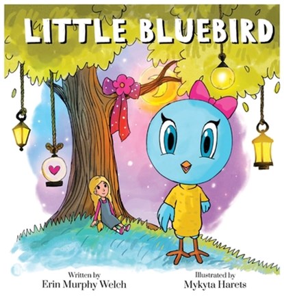Little Bluebird, Erin L Murphy-Welch - Gebonden - 9780578606675