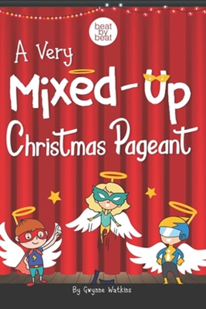 A Very Mixed-Up Christmas Pageant, Gwynne Watkins - Paperback - 9780578607597