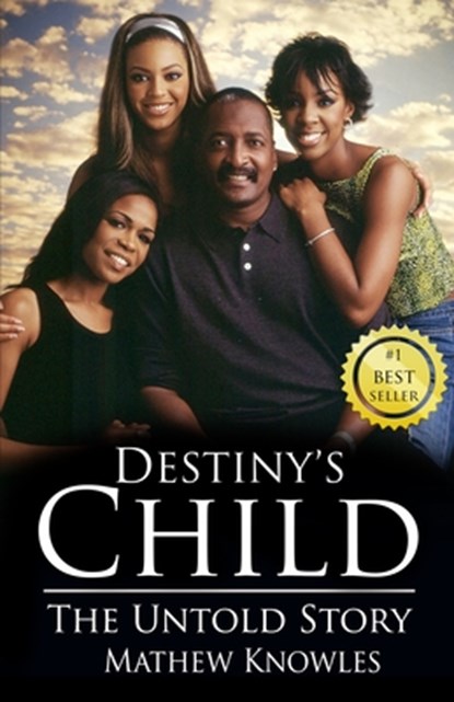 Destiny's Child, Mathew Knowles - Gebonden - 9780578619484