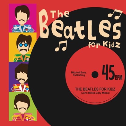 The Beatles for Kidz, John Millea ; Gary Millea - Paperback - 9780578621654