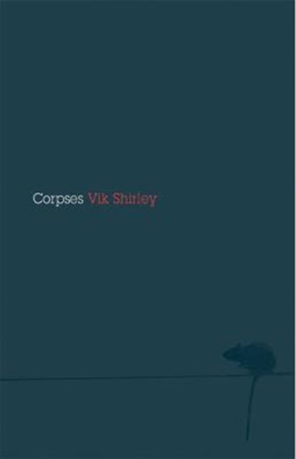 Corpses, SHIRLEY,  Vik - Paperback - 9780578642215