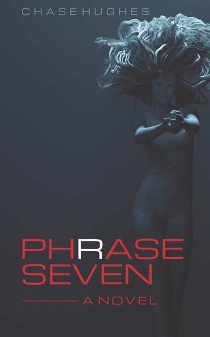 PHRASE 7, Chase Hughes - Paperback - 9780578642857