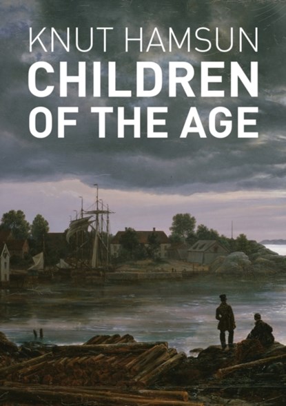 Children of the Age, Knut Hamsun - Paperback - 9780578645704