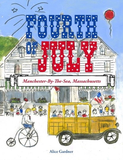 The Fourth of July, Alice Gardner - Paperback - 9780578645711