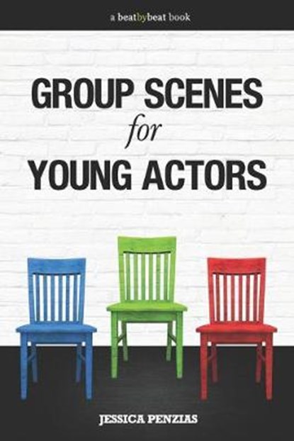 Group Scenes for Young Actors, Jessica Penzias - Paperback - 9780578650616