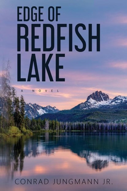 Edge of Redfish Lake, Conrad Jungmann - Paperback - 9780578678559