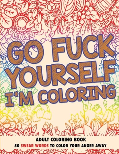 Go Fuck Yourself, I'm Coloring, Randy Johnson - Paperback - 9780578679747
