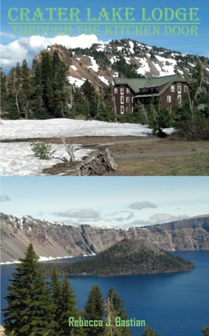Crater Lake Lodge, Rebecca J Bastian - Paperback - 9780578681436