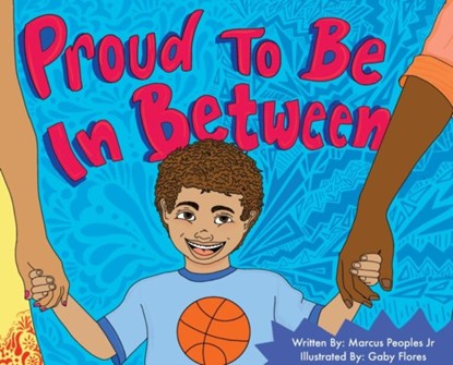 Proud To Be In Between, Marcus D Peoples - Gebonden - 9780578712093