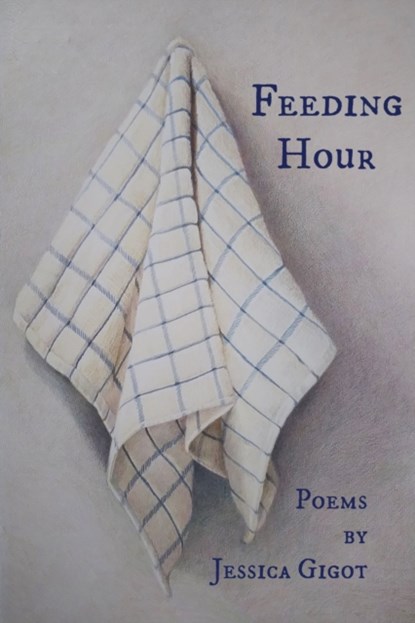 Feeding Hour, Jessica Gigot - Paperback - 9780578714615
