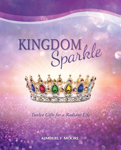 Kingdom Sparkle, Kimberly Moore - Paperback - 9780578719023