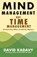 Mind Management, Not Time Management, David Kadavy - Paperback - 9780578733692