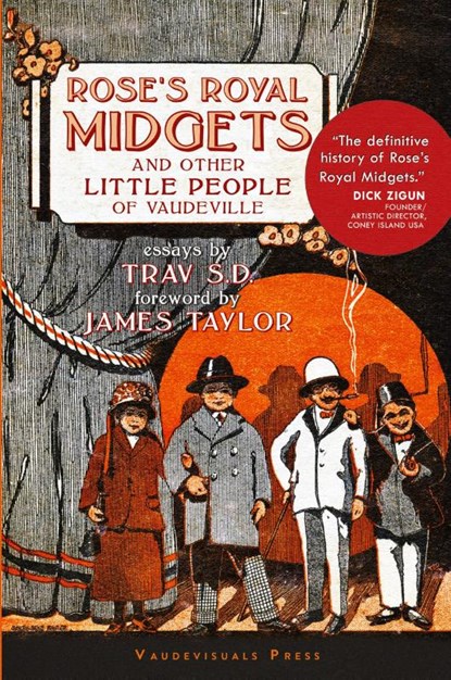 Rose's Royal Midgets and Other Little People of Vaudeville, Trav Sd ; James Taylor - Paperback - 9780578762524
