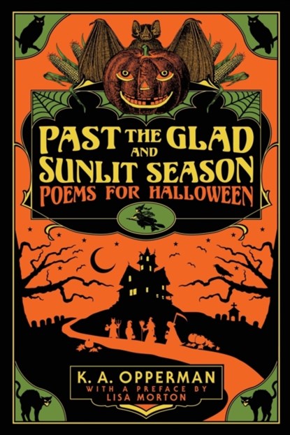 Past the Glad and Sunlit Season, K a Opperman - Paperback - 9780578771052
