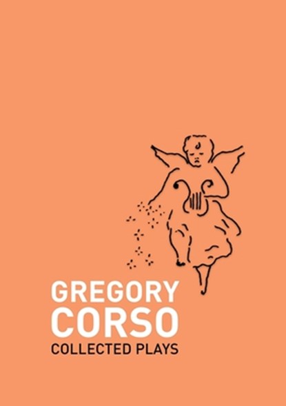 Collected Plays, Gregory Corso - Paperback - 9780578777016