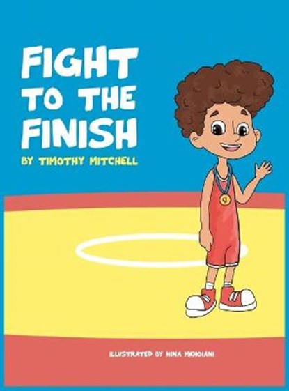 Fight To The Finish, Timothy Mitchell - Gebonden - 9780578784113