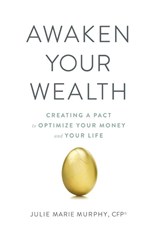 Awaken Your Wealth - Julie Murphy - 9780578789378