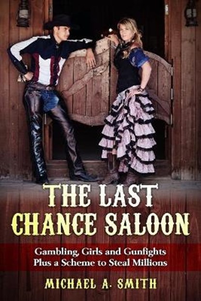 The Last Chance Saloon, Michael Anthony Smith - Paperback - 9780578799551