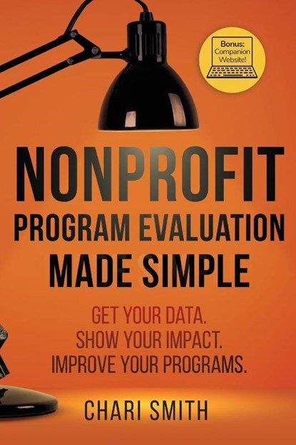 Nonprofit Program Evaluation Made Simple, Chari Smith - Paperback - 9780578803883