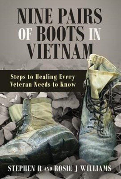 Nine Pairs of Boots in Vietnam, Stephen R Williams ; Rosie J Williams - Gebonden - 9780578806464