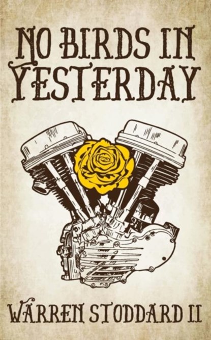 No Birds in Yesterday, Warren Stoddard - Paperback - 9780578809786