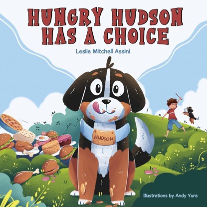 Hungry Hudson Has a Choice, Leslie Mitchell Assini - Paperback - 9780578850948