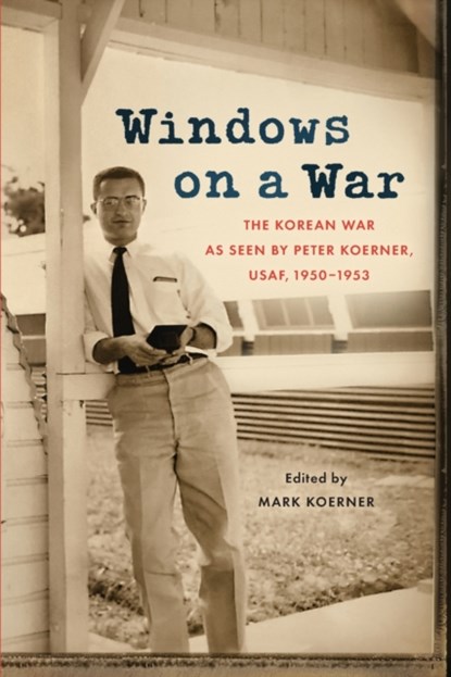 Windows on a War, Peter Koerner - Paperback - 9780578857947