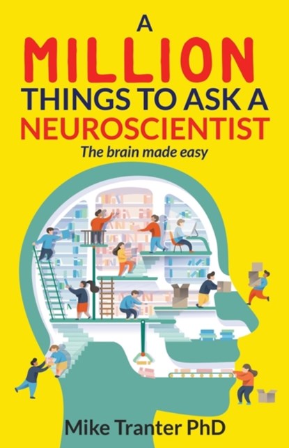A Million Things To Ask A Neuroscientist, JODI BARNARD ; MIKE,  PhD Tranter - Paperback - 9780578861692