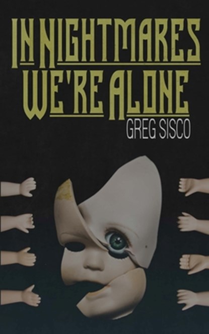 In Nightmares We're Alone, Greg Sisco - Paperback - 9780578872810